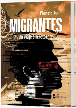 portada Migrantes: Un viaje sin retorno