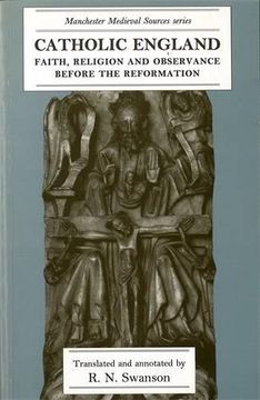 portada Catholic England: Faith, religion and observance before the Reformation (Manchester Medieval Sources MUP)