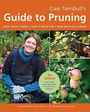 portada Cass Turnbull's Guide to Pruning: What, When, Where & how to Prune for a More Beautiful Garden (en Inglés)