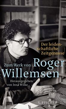 portada Der Leidenschaftliche Zeitgenosse: Zum Werk von Roger Willemsen 