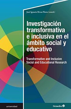 portada Investigación Transformativa e Inclusiva en el Ámbito Social y Educativo: (Transformative and Inclusive Social and Educational Research) (Universidad) (in Spanish)