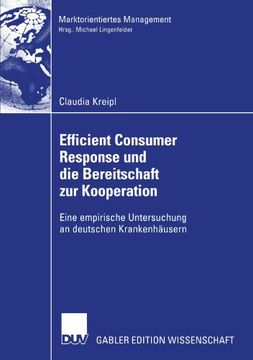 portada Efficient Consumer Response und die Bereitschaft zur Kooperation: Eine empirische Untersuchung an deutschen Krankenhäusern (Marktorientiertes Management) (German Edition)