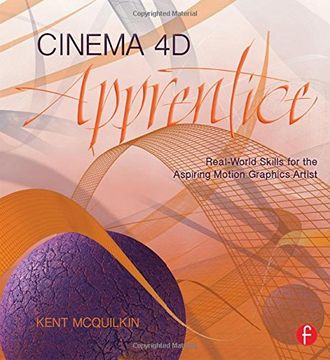 portada Cinema 4D Apprentice: Real-World Skills for the Aspiring Motion Graphics Artist (en Inglés)