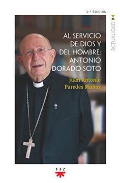 portada Al Servicio de Dios y del Hombre. Antonio Dorado Soto