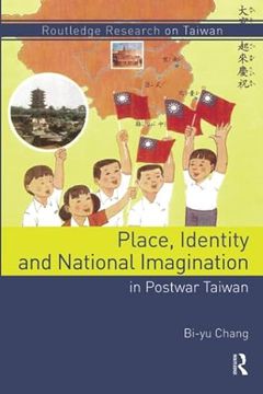 portada Place, Identity, and National Imagination in Post-War Taiwan (en Inglés)