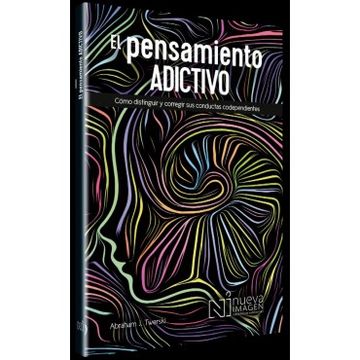 portada El Pensamiento Adictivio (Addictive Thinking): Como Distinguir Y Corregir Sus Conductas Codependientes (in Spanish)
