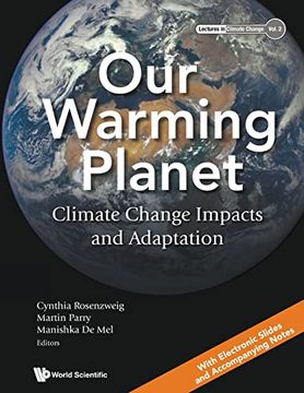 portada Our Warming Planet: Climate Change Impacts and Adaptation: 2 (Lectures in Climate Change) (en Inglés)