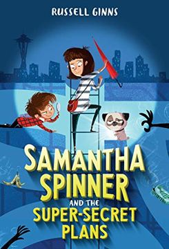 portada Samantha Spinner and the Super-Secret Plans (en Inglés)