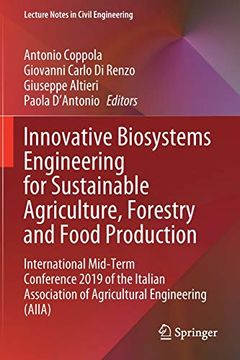 portada Innovative Biosystems Engineering for Sustainable Agriculture, Forestry and Food Production: International Mid-Term Conference 2019 of the Italian. 67 (Lecture Notes in Civil Engineering) (in English)