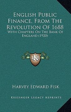 portada english public finance, from the revolution of 1688: with chapters on the bank of england (1920)