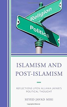 portada Islamism and post-Islamism: Reflections Upon Allama Jafari's Political Thought