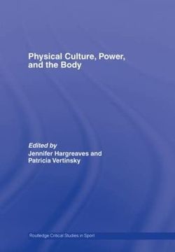 portada Physical Culture, Power, and the Body (Routledge Critical Studies in Sport) (en Inglés)