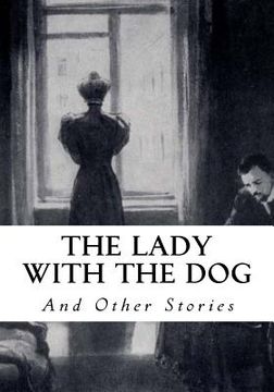 portada The Lady with the Dog: And Other Stories