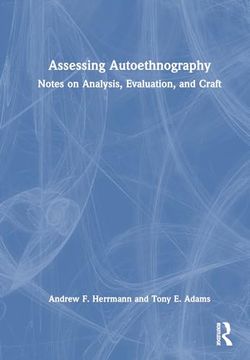 portada Assessing Autoethnography: Notes on Analysis, Evaluation, and Craft