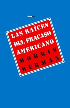 portada Las Raices del Fracaso Americano (in Spanish)
