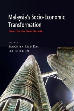 portada Malaysia's Socio-Economic Transformation: Ideas for the Next Decade (en Inglés)