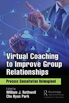 portada Virtual Coaching to Improve Group Relationships: Process Consultation Reimagined (en Inglés)