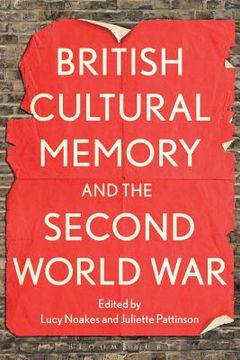 portada British Cultural Memory and the Second World War (in English)