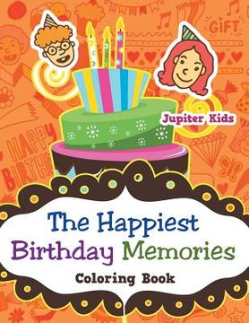 portada The Happiest Birthday Memories Coloring Book (en Inglés)