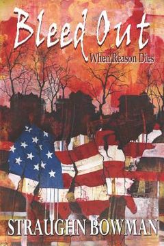 portada Bleed Out: When Reason Dies (en Inglés)