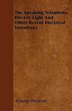 portada the speaking telephone, electric light and other recent electrical inventions (en Inglés)