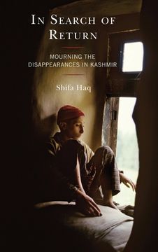portada In Search of Return: Mourning the Disappearances in Kashmir (in English)