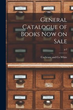 portada General Catalogue of Books Now on Sale; p.2 (en Inglés)