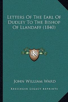 portada letters of the earl of dudley to the bishop of llandaff (1840) (in English)