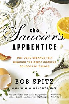 portada The Saucier's Apprentice: One Long Strange Trip Through the Great Cooking Schools of Europe (en Inglés)