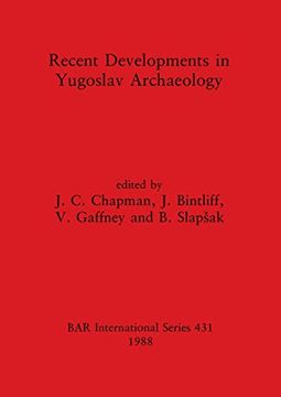 portada Recent Developments in Yugoslav Archaeology (431) (British Archaeological Reports International Series) (in English)