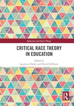 portada Critical Race Theory in Education (Education and Social Theory)