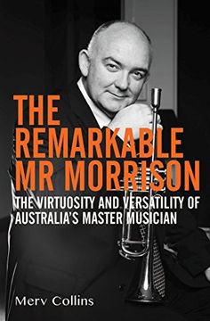 portada The Remarkable Mr Morrison: The Virtuosity and Versatility of Australia's Master Musician