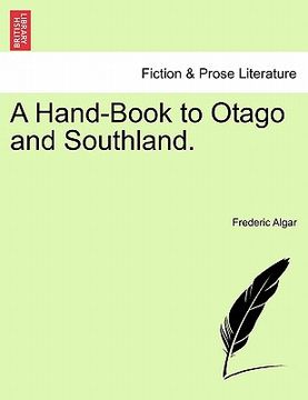 portada a hand-book to otago and southland. (en Inglés)