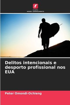 portada Delitos intencionais e desporto profissional nos EUA (in Portuguese)