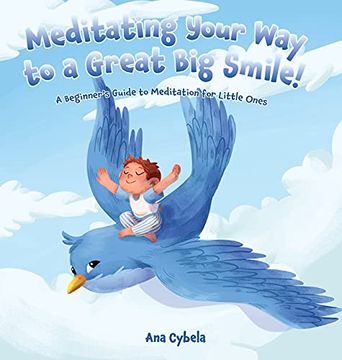 portada Meditating Your way to a Great big Smile! A Beginner's Guide to Meditation for Little Ones 