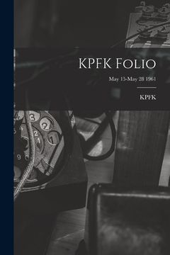 portada KPFK Folio; May 15-May 28 1961 (en Inglés)