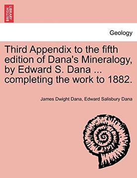 portada Third Appendix to the Fifth Edition of Dana's Mineralogy, by Edward s. Dana. Completing the Work to 1882. (in English)