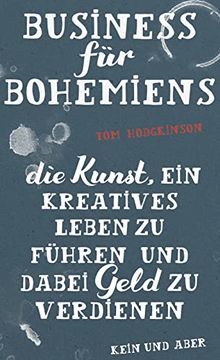 portada Business für Bohemiens: Die Kunst, ein Kreatives Leben zu Führen und Dabei Geld zu Verdienen (en Alemán)