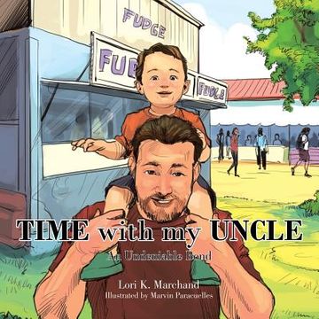 portada Time with My Uncle: An Undeniable Bond (en Inglés)