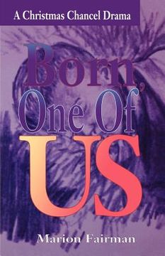portada born one of us: a christmas chancel drama (in English)
