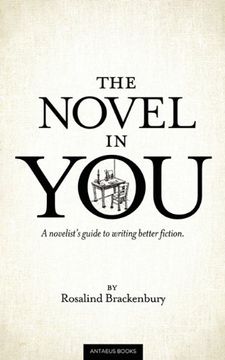 portada the novel in you: a novelist's guide to writing better fiction (en Inglés)