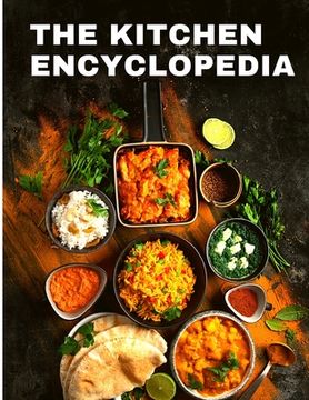 portada The Kitchen Encyclopedia: Recipes Cookbook for Home Cooks (en Inglés)