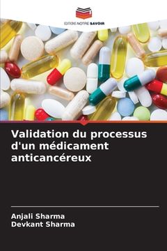 portada Validation du processus d'un médicament anticancéreux (en Francés)
