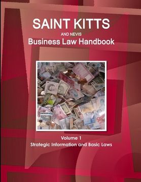 portada Saint Kitts and Nevis Business Law Handbook Volume 1 Strategic Information and Basic Laws (en Inglés)