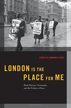 portada London is the Place for me: Black Britons, Citizenship and the Politics of Race (Transgressing Boundaries: Studies in Black Politics and Black Communities) (en Inglés)