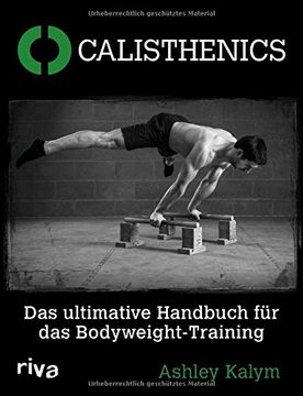 portada Calisthenics: Das ultimative Handbuch für das Bodyweight-Training (en Alemán)