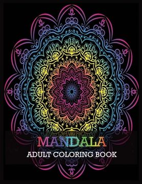 portada Mandala Adult Coloring Book: 100 Magical Mandalas An Adult Coloring Book with Fun, Easy, and Relaxing Mandalas (en Inglés)