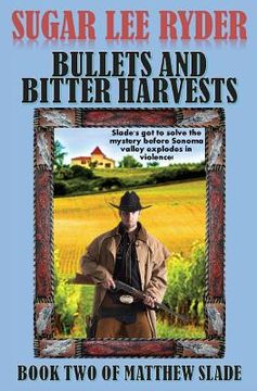 portada Bullets and Bitter Harvests - Book Two of Matthew Slade (en Inglés)