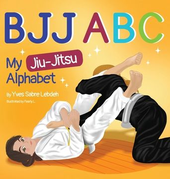 portada Bjj ABC: My Jiu-Jitsu Alphabet (in English)