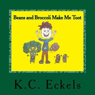 portada Beans and Broccoli Make Me Toot (en Inglés)